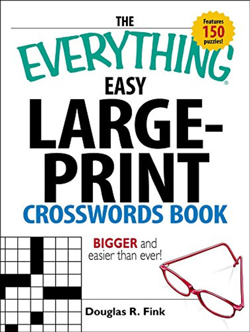 The Everything Easy Large-Print Crosswords Book: Bigger and Easier Than Ever (Everything Series)