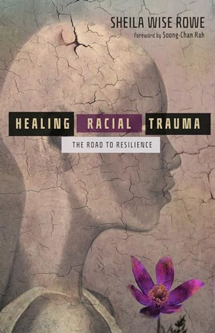 Healing Racial Trauma: The Road to Resilience