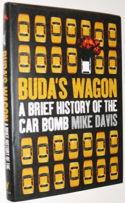 Buda's Wagon: A Brief History of the Car Bomb