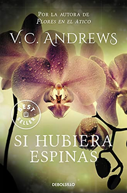 Si Hubiera Espinas / If There Be Thorns (Dollanganger) (Spanish Edition)