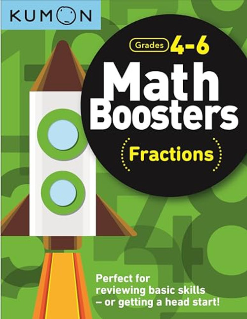 Kumon Math Boosters: Fractions, Grades 4-6, Ages 9-11, 144 pages