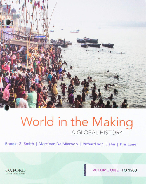 World in the Making: A Global History, Volume One: To 1500