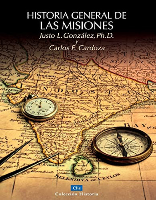 Historia general de las misiones (Spanish Edition)