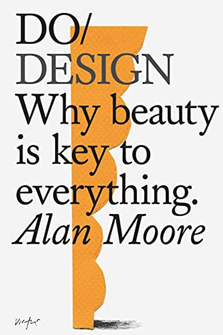 Do Design: Why beauty is key to everything. (Do Books, 13)