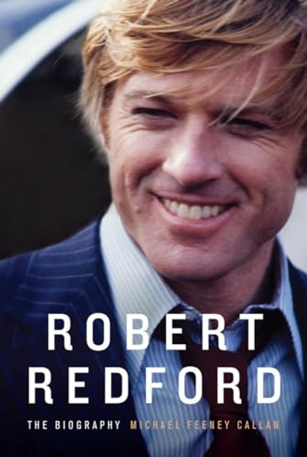 Robert Redford: The Biography