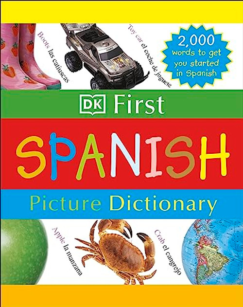 DK First Picture Dictionary: Spanish: 2,000 Words to Get You Started in Spanish