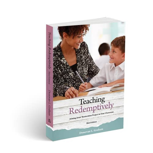 Teaching Redemptively, 3rd Edition