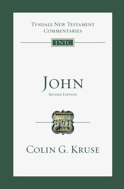 John: An Introduction and Commentary (Volume 4) (Tyndale New Testament Commentaries)