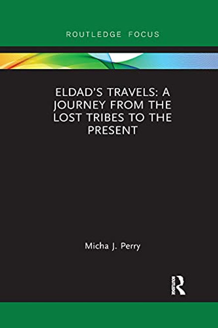 Eldads Travels: A Journey from the Lost Tribes to the Present