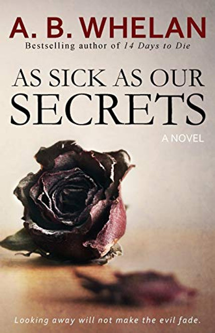 As Sick as Our Secrets (Binge-worthy domestic psychological thrillers)