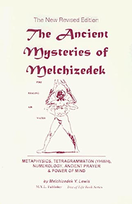 The Ancient Mysteries of Melchizedek Revised Edition (Nabi Moshe Y. Lewis) (Ancient Mysteries of Melchizedek)