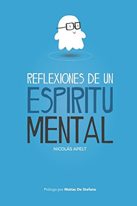 Reflexiones de un Espritu Mental (Spanish Edition)