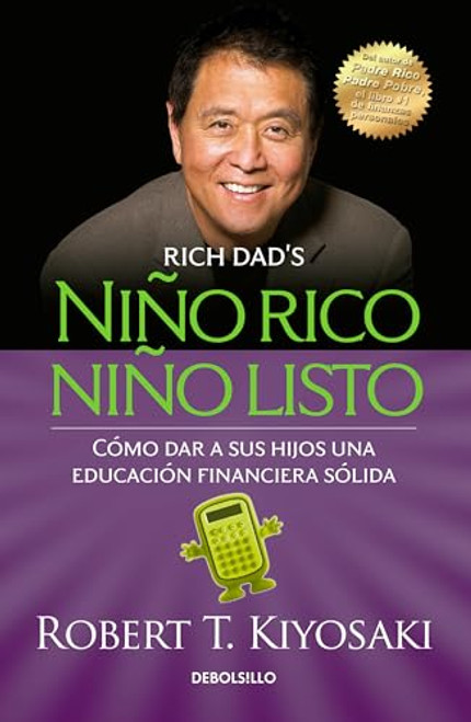 Nio rico, nio listo: Cmo dar a sus hijos una educacin financiera slida / Ri ch Kid Smart Kid: Giving Your Child a Financial Head Start (Spanish Edition)