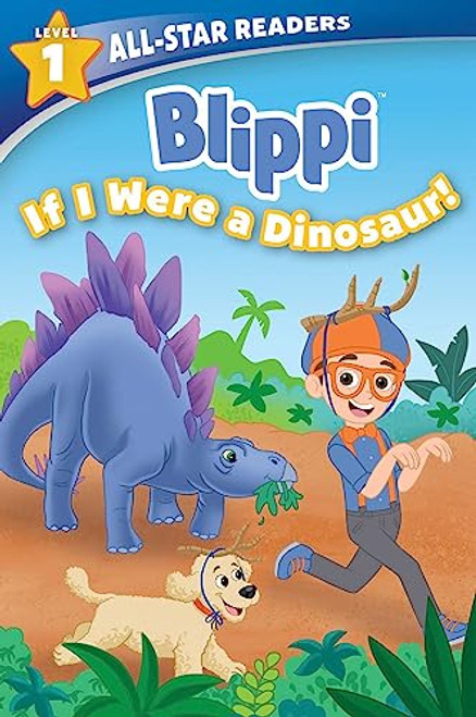 Blippi: If I Were a Dinosaur, Level 1 (All-Star Readers)