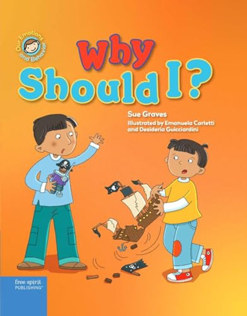 Why Should I?: A book about respect (Our Emotions and Behavior)