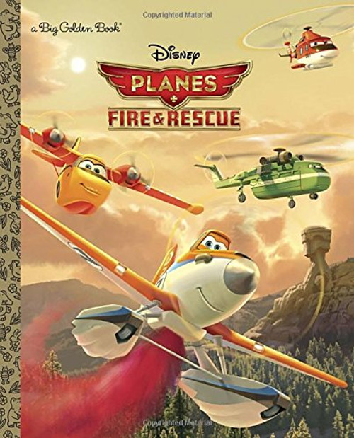 Planes: Fire & Rescue (Disney Planes: Fire & Rescue) (Big Golden Book)