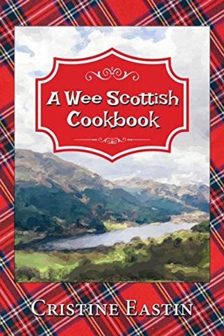 A Wee Scottish Cookbook