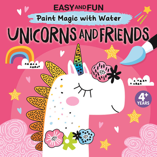 Easy and Fun Paint Magic with Water: Unicorns and Friends (Happy Fox Books) Paintbrush Included - Mess-Free Painting for Kids Ages 4-6 to Create Unicorns in Space, Over Rainbows, and More