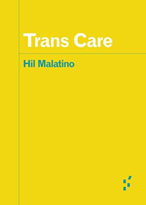 Trans Care (Forerunners: Ideas First)