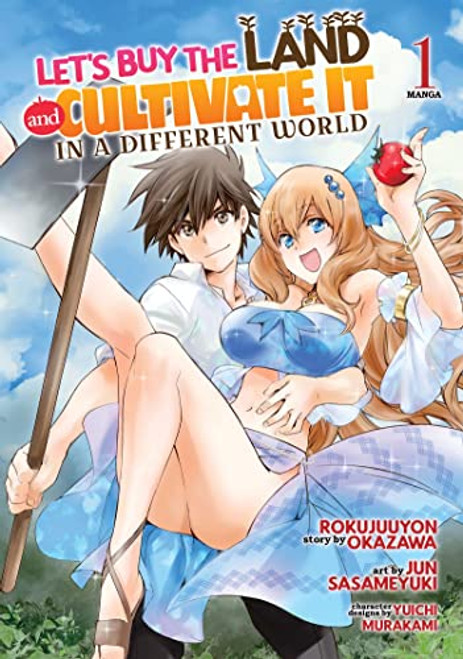 Let's Buy the Land and Cultivate It in a Different World (Manga) Vol. 1 (Let's Buy the Land and Cultivate in a Different World (Manga))