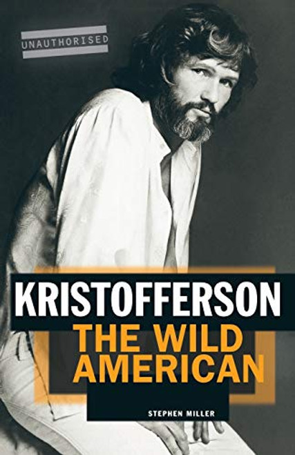 Kristofferson: The Wild American
