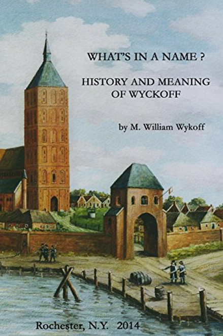What's in a Name? History and Meaning of Wyckoff