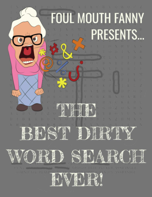 Best Dirty Word Search Ever: For Adults Dirty Cussword Filthy Swearing Puzzles Funny Gift (Foul Mouth Fanny Activity Books For Dirty Minds)