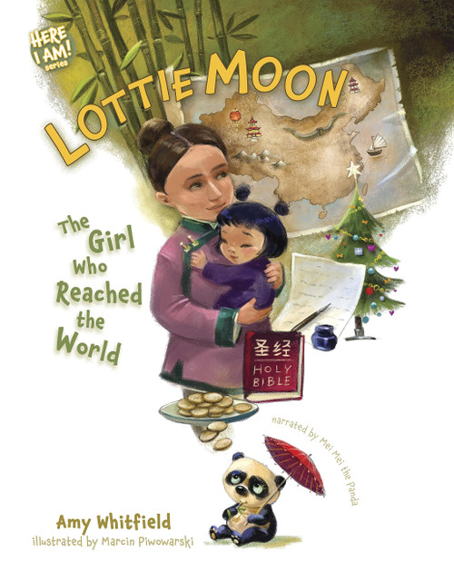 Lottie Moon: The Girl Who Reached the World (Here I Am! biography series)