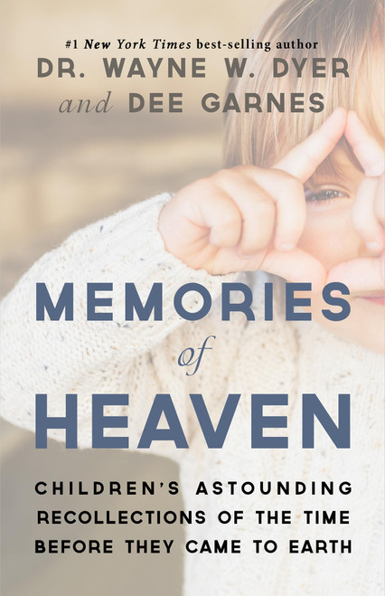 Memories of Heaven: Childrens Astounding Recollections of the Time Before They Came to Earth