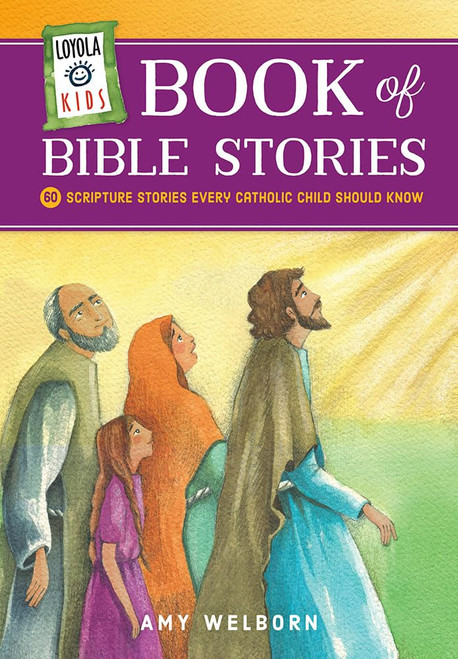 Loyola Kids Book of Bible Stories: 60 Scripture Stories Every Catholic Child Should Know