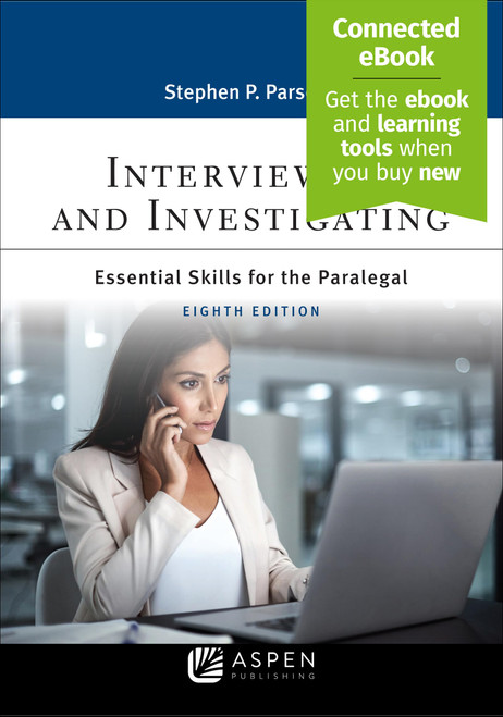 Interviewing and Investigating: Essentials Skills for the Legal Professional (Aspen Paralegal Series)