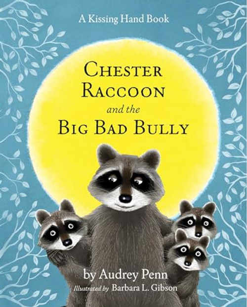 Chester Raccoon and the Big Bad Bully [With CD] (The Kissing Hand Series)