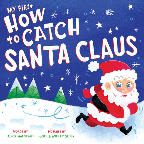 My First How to Catch Santa Claus: A Sweet Christmas Board Book for Toddlers