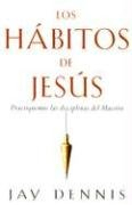 Los Habitos de Jesus(Spanish Edition)