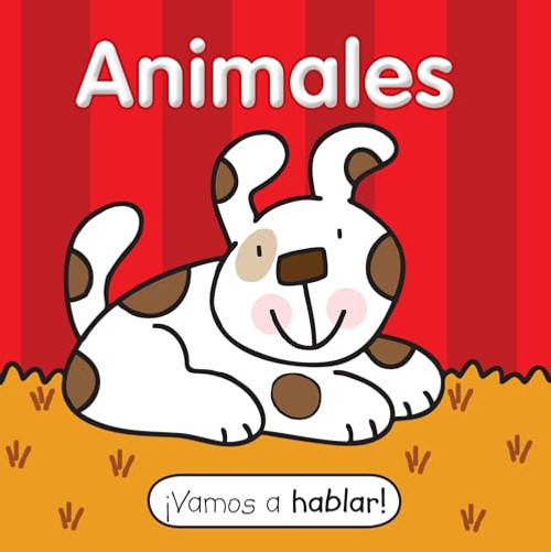 Vamos a hablar: Animales (Let's Get Talking!) (Spanish Edition)