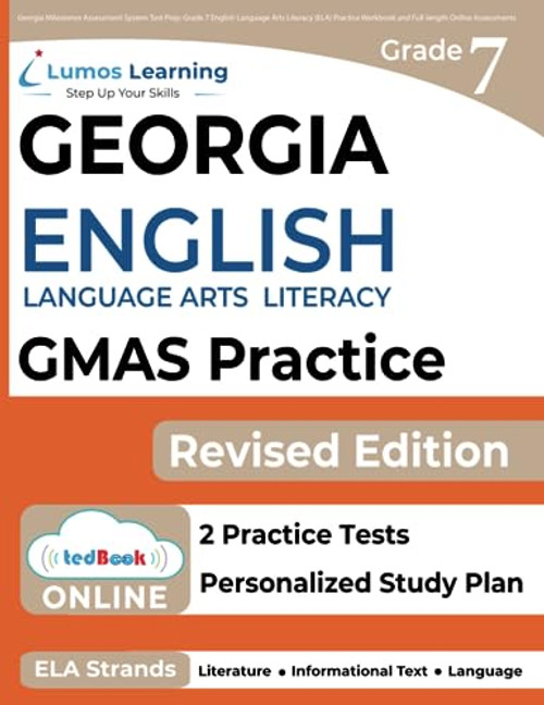 Georgia Milestones Assessment System Test Prep: Grade 7 English Language Arts Literacy (ELA) Practice Workbook and Full-length Online Assessments: GMAS Study Guide (GMAS by Lumos Learning)