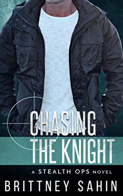 Chasing the Knight (Stealth Ops)