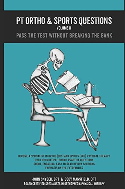 PT Ortho & Sports Questions Volume II: Pass the Test Without Breaking the Bank