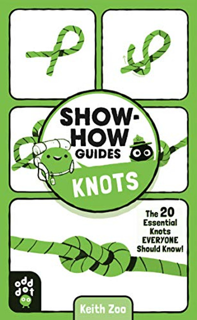 Show-How Guides: Knots: The 20 Essential Knots Everyone Should Know!