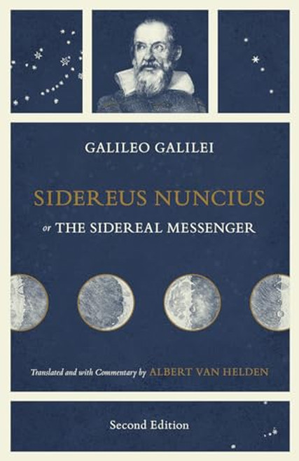 Sidereus Nuncius, or The Sidereal Messenger