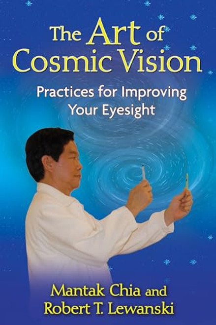 The Art of Cosmic Vision: Practices for Improving Your Eyesight