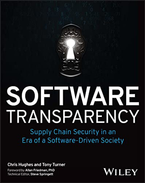 Software Transparency: Supply Chain Security in an Era of a Software-Driven Society