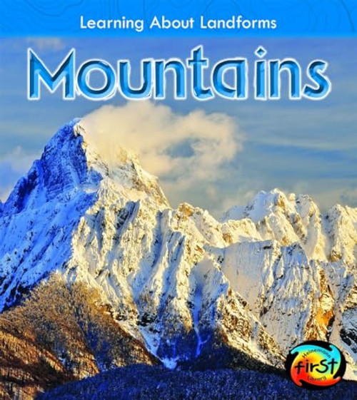 Mountains (Heinemann First Library: Learning about Landforms)