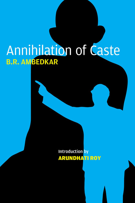 Annihilation of Caste: The Annotated Critical Edition