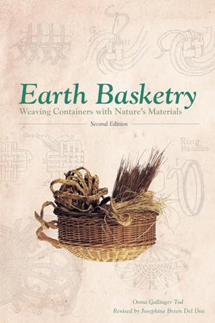 Earth Basketry, 2nd Edition: Weaving Containers with Nature's Materials