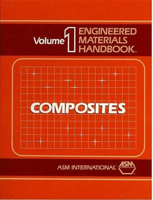 Engineered Materials Handbook: Composites, Volume I