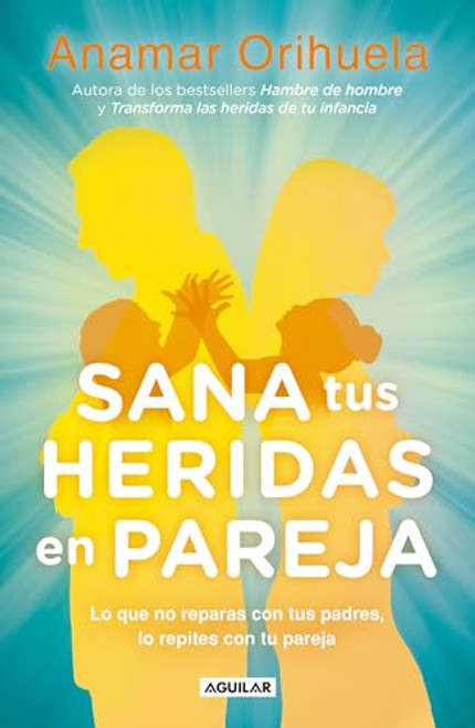 Sana tus heridas en pareja / Heal Your Wounds as a Couple (Spanish Edition)