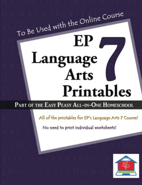EP Language Arts 7 Printables: Part of the Easy Peasy All-in-One Homeschool