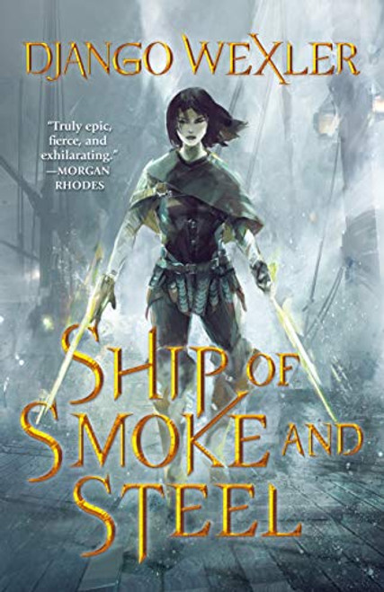 Ship of Smoke and Steel: The Wells of Sorcery, Book One (The Wells of Sorcery Trilogy, 1)