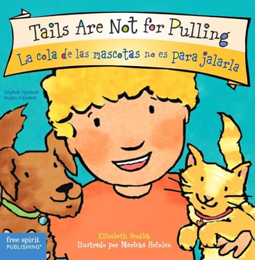 Tails Are Not for Pulling / La cola de las mascotas no es para jalarla Board Book (Best Behavior) (Spanish and English Edition)